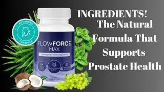 FLOWFORCE MAX - FlowForce Max Ingredients - FlowForce Supplement