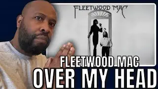 First Time Hearing | Fleetwood Mac - Over My Head Reaction