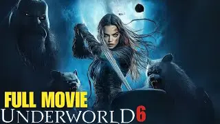 UNDERWORLD: BLOOD WARS &ndash; Full Movie  (HD) | Kate Beckinsale Returns as Selene Reviews & Facts