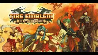Fire Emblem: Sacred Stones - Playthrough #17 Two Faces Of Evil