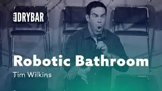 The Dangers Of A Robotic Bathroom. Tim Wilkins
