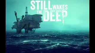 This EXISTENTIAL Horror Game DESTROYED Me | Still Wakes The Deep
