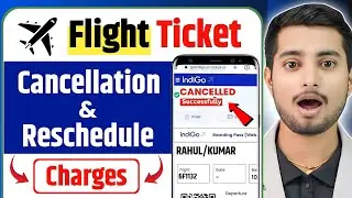 Flight ticket cancellation charges || how to cancel flight ticket and get full refund | Indigo & all