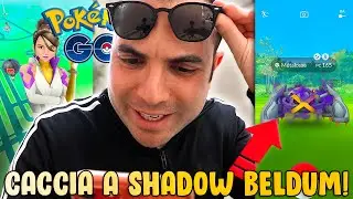 TUTTO IL GIORNO A CACCIA DI SHADOW BELDUM! - Pok&eacute;mon GO