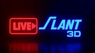 Slant3D Sunday Live Stream + Your Questions Live