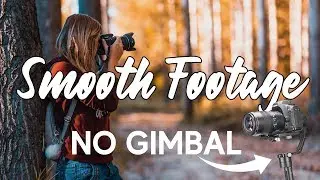 How to get stable and smooth shots without a gimbal