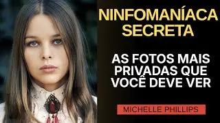 Michelle Phillips As Fotos Mais Privadas Que Você Precisa Ver & História Não Contada