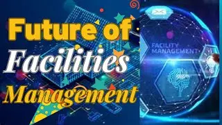 Future-Proof Your World! 🌍 Trends Shaping the Next Generation of Facilities Management 🚀