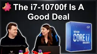 Why the Intel i7-10700F is 