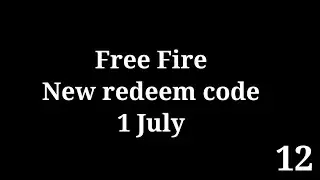 free fire redeem code today 1 July 2023 redeem code free fire | ff code today 1 July || part - 12