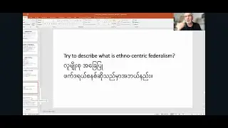Understanding the Challenges of Ethnocentric Federalism in Myanmar