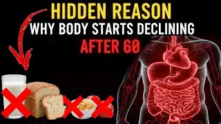 Hidden reason || Why body starts declining after 60 | foods you eat at 40 becomes risky after 69 Why