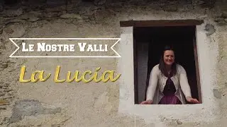 LE NOSTRE VALLI - La Lucia