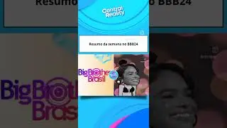 #humor #reality #bbb #comedia @Centralreality, BBB24 - tv Globo