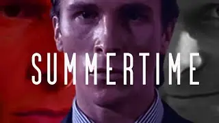 Summertime - Patrick Bateman [American Psycho]