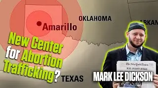 Texas Town Becomes Abortion Epicenter &ndash; Mark Lee Dickson