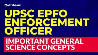 Important General Science Concepts | General Science for EPFO | UPSC EPFO Enforcement Officer