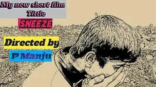Sneeze (Different) new Kannada short film Directed by p Manjunath this is a movie that does not unde