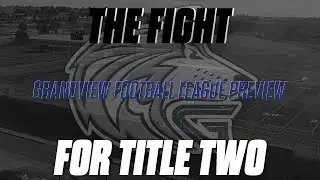 The Fight for Title #2 | Grandview Football League Preview