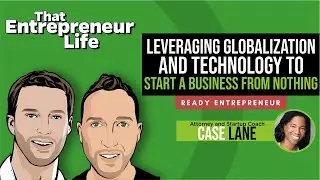 Leveraging Globalization and Technology to Start a Business from Nothing with Case Lane