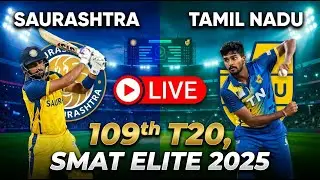 SMAT 2025 LIVE: SAUR vs TN 109th T20 | Syed Mushtaq Ali Trophy | Saurashtra vs Tamil Nadu Live Today