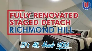 Fully Renovated Staged Detach Home, Richmond Hill | YOU Group