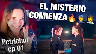 REACCIÓN PETRICHOR EP 01 - El misterio comienza 🔥👮‍👩‍⚕️