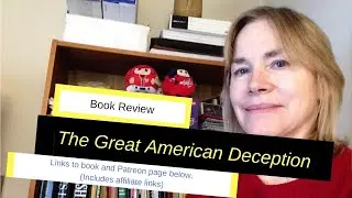 My Book Review of 'The Great American Deception'