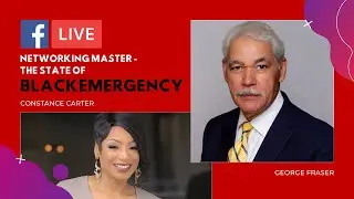 George Fraser - The Networking Master - The State of Black Emergency