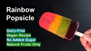 RAINBOW POPSICLE recipe | Homemade Popsicles | Frozen Summer Treats | Fruit Bars | Ice Pops | Lolly