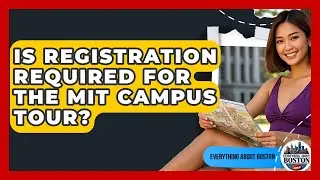 Is Registration Required for the MIT Campus Tour? - Everything About Boston