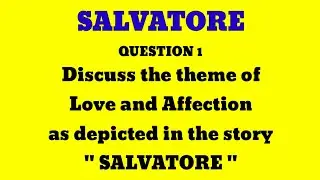 Discuss the theme of Love and Affection as depicted in the story 