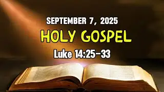 Hply Gospel Daily Reading - September 7, 2025