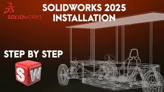 SOLIDWORKS 2025 INSTALLATION