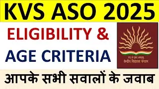 KVS ASO 2025 - Assistant Section Officer - Eligibility & Age Relaxatation - Study Portal !!