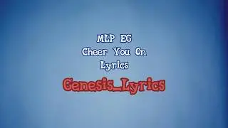 MLP: EG [Digital Series] - 'Cheer You On' - Lyrics