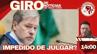 IMPEDIDO DE JULGAR? | GIRO DE NOTÍCIAS com Thiago Suman