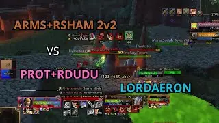 Arms + Rsham vs Protpala + Rdudu 2v2 | WotLK Warmane Lordaeron