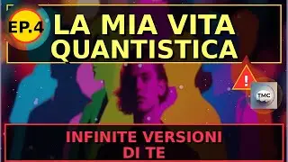 La Mia Vita Quantistica EP.4 | Il Multiverso Personale