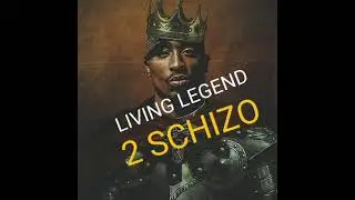 LIVING LEGENDS - 2SCHIZO