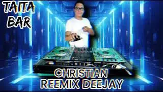 Christian Dj remix San Pablo de lago TAITA BAR Aniversario Dj Tauro ♉