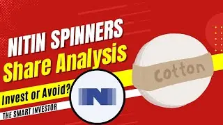 Nitin Spinners Share Analysis | Nitin Spinners Breaking News | The Smart Investor