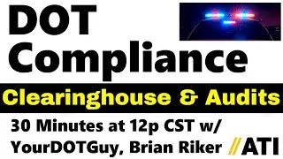 WARNING! FMCSA Drug Alcohol Clearinghouse & CDL Audits: DOT Compliance