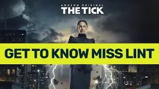 Get to know Miss Lint from 'The Tick'