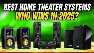 Best Home Theater Systems 2025 | Must Watch before BUY!
