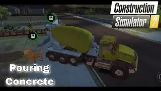 Construction Simulator 2 Gameplay | Pouring Concrete Foundation