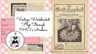 The WorkBasket Magazine | July 1949 Flip Through | Vintage Crochet & Homemaking Inspiration