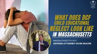 What Does DCF Child Educational Neglect Look Like in Massachusetts