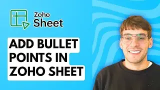 How to Add Bullet Points in Zoho Sheet [2026 Full Guide]