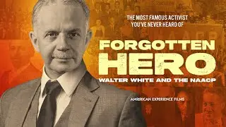 Forgotten Hero: The Untold Story of Walter White and the NAACP [American Experience Trailer]